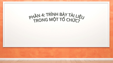 	Hệ thống quản lý chất lượng - Kiểm soát tài liệu_Phần 4: Trình bày tài liệu