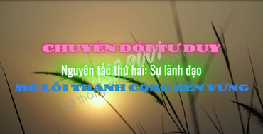 Chuyển đổi tư duy - Nguyên tắc thứ hai: Sự lãnh đạo