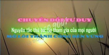 Chuyển đổi tư duy - Nguyên tắc thứ ba: Sự tham gia của mọi người